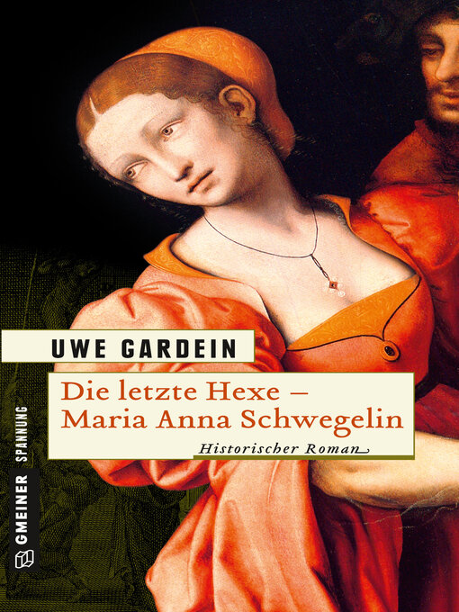 Cover image for Die letzte Hexe--Maria Anna Schwegelin